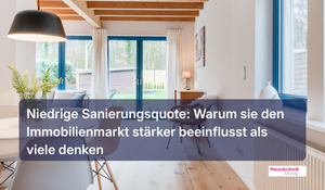 Niedrige Sanierungsquote: Warum sie den Immobilienmarkt stärker beeinflusst als viele denken